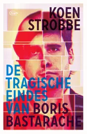 Omslag van De tragische eindes van Boris Bastarache