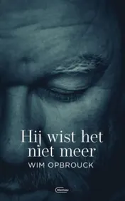 Omslag van Hij wist het niet meer