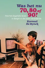 Omslag van Was het nu 70, 80 of 90?