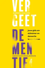 Omslag van Vergeet dementie