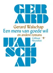 Omslag van Een mens van goede wil en andere romans