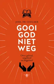 Omslag van Gooi God niet weg