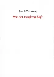 Omslag van Wat niet terugkeert blijft