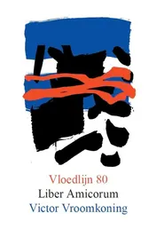 Omslag van Vloedlijn 80. Liber Amicorum Victor Vroomkoning