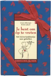 Omslag van Je bent om op te vreten