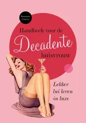 Omslag van Handboek voor de decadente huisvrouw