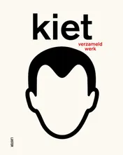 Omslag van Kiet, verzameld werk