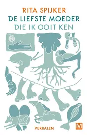 Omslag van De liefste moeder die ik ooit ken