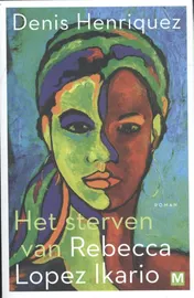 Omslag van Het sterven van Rebecca Lopez Ikario