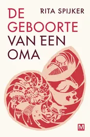 Omslag van De geboorte van een oma