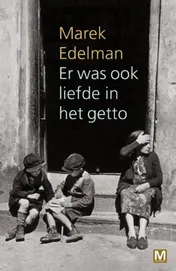 Omslag van Er was ook liefde in het getto
