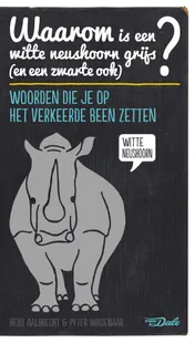 Omslag van Waarom is een witte neushoorn grijs (en een zwarte ook)?