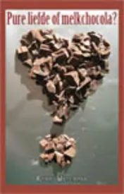 Omslag van Pure liefde of melkchocola?