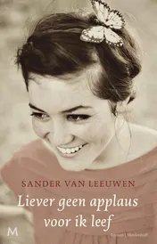 Omslag van Liever geen applaus voor ik leef