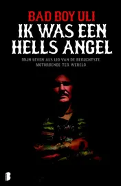Omslag van Bad Boy Uli - Ik was een Hells Angel