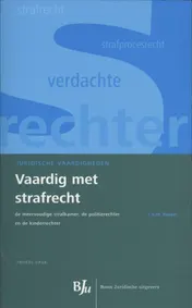 Omslag van Vaardig met strafrecht. De meervoudige strafkamer, de politierechter en de kinderrechter