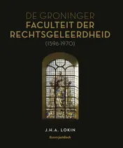Omslag van De Groninger Faculteit der Rechtsgeleerdheid (1596-1970)