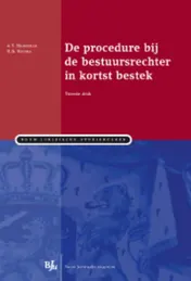 Omslag van De procedure bij de bestuursrechter in kortst bestek