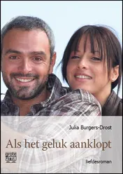 Omslag van Als het geluk aanklopt - grote letter uitgave