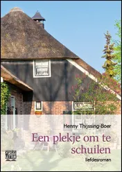 Omslag van Een plekje om te schuilen - grote letter uitgave