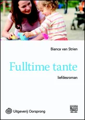 Omslag van Fulltime tante - grote letter uitgave