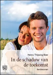 Omslag van In de schaduw van de toekomst - grote letter uitgave