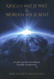 Omslag van Krijgen wat je wilt & worden wie je bent