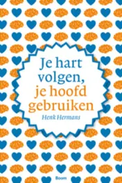 Omslag van Je hart volgen, je hoofd gebruiken