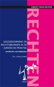 Omslag van Dossiervorming en rechtsbronnen in de juridische praktijk