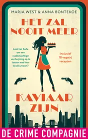 Omslag van Het zal nooit meer kaviaar zijn