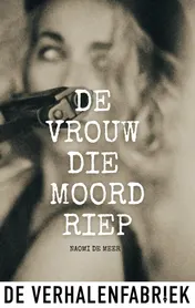 Omslag van De vrouw die moord riep
