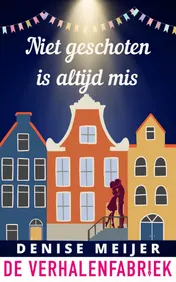 Omslag van Niet geschoten is altijd mis