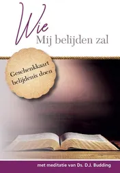 Omslag van Wie Mij belijden zal