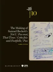 Omslag van The Making of Samuel Beckett's Not I / Pas moi, That Time / Cette fois and Footfalls / Pas