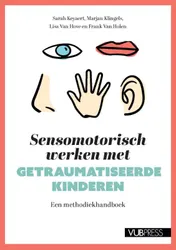 Omslag van Sensomotorisch werken met getraumatiseerde kinderen