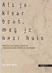 Omslag van Als je klaar bent, mag je naar huis