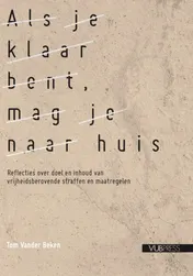 Omslag van Als je klaar bent, mag je naar huis