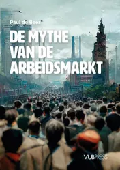 Omslag van De mythe van de arbeidsmarkt