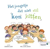 Omslag van Het jongetje dat niet stil kon zitten