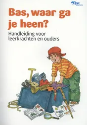 Omslag van Bas, waar ga je heen?