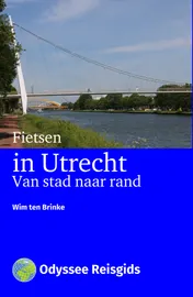 Omslag van Fietsen in Utrecht van stad naar rand