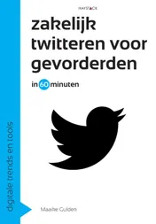 Omslag van Zakelijk twitteren voor gevorderden in 60 minuten