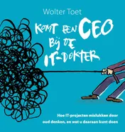 Omslag van Komt een CEO bij de IT-dokter
