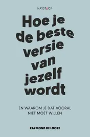 Omslag van Hoe je de beste versie van jezelf wordt