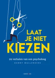 Omslag van Laat je niet kiezen