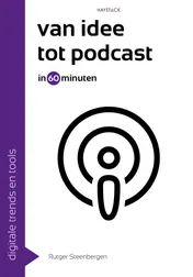 Omslag van Van idee tot podcast in 60 minuten