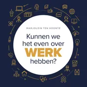 Omslag van Kunnen we het even over werk hebben?