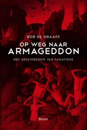 Omslag van Op weg naar Armageddon