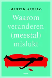 Omslag van Waarom veranderen (meestal) mislukt