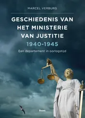 Omslag van Geschiedenis van het Ministerie van Justitie 1940-1945